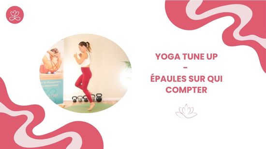 12. Yoga Tune Up - Épaules sur qui compter	avec Mireille Martel